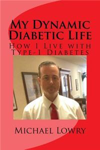 My Dynamic Diabetic Life
