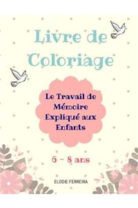 Le Travail de Mémoire Expliqué Aux Enfants (6-8 Ans) - Livre de Coloriage