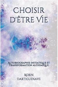 Choisir d'?tre Vie