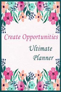 Create Opportunites Ultimate Planner ( weekly planner)