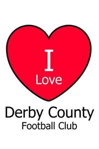 I Love Derby County Football Club