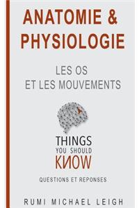 Anatomie et physiologie