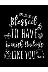 Blessed To Have Spanish Students Like You