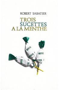 Trois Sucettes a la Menthe