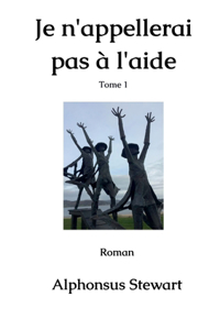 Je n'appellerai pas à l'aide