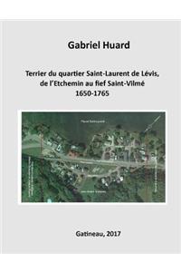 Terrier du quartier Saint-Laurent de Levis, de l'Etchemin au fief Saint-Vilme