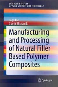 Manufacturing and Processing of Natural Filler Based Polymer Composites