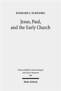 Jesus, Paul, and the Early Church