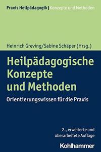 Heilpadagogische Konzepte Und Methoden: Orientierungswissen Fur Die PRAXIS