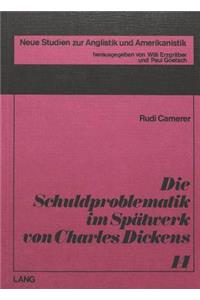 Die Schuldproblematik im Spaetwerk von Charles Dickens