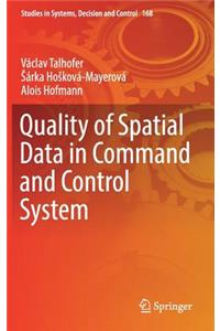 Quality of Spatial Data in Command and Control System