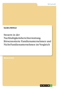 Steuern in der Nachhaltigkeitsberichterstattung. Börsennotierte Familienunternehmen und Nicht-Familienunternehmen im Vergleich