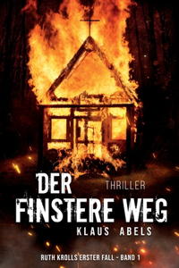 finstere Weg