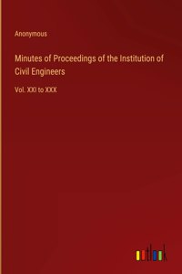 Minutes of Proceedings of the Institution of Civil Engineers