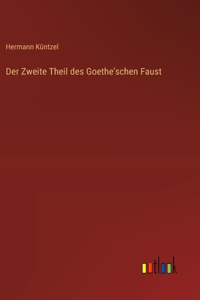 Der Zweite Theil des Goethe'schen Faust