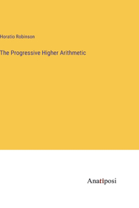 The Progressive Higher Arithmetic