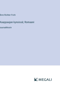 Kaappaajan kynsissä; Romaani