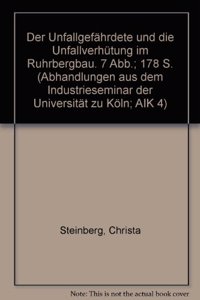 Der Unfallgefahrdete Und Die Unfallverhutung Im Ruhrbergbau