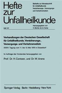 Verhandlungen Der Deutschen Gesellschaft Für Unfallheilkunde, Versicherungs-, Versorgungs- Und Verkehrsmedizin E.V.