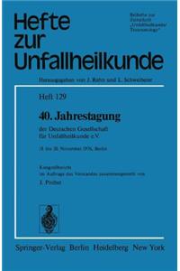 40. Jahrestagung Der Deutschen Gesellschaft Für Unfallheilkunde E.V.