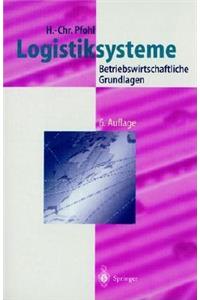 Logistiksysteme: Betriebswirtschaftliche Grundlagen