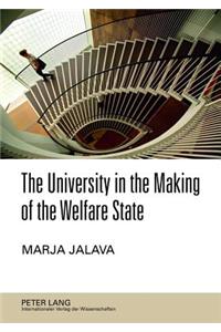 University in the Making of the Welfare State