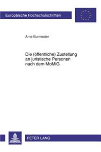 Die (Oeffentliche) Zustellung an Juristische Personen Nach Dem Momig