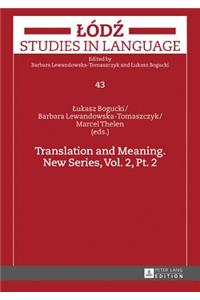 Translation and Meaning. New Series, Vol. 2, Pt. 2