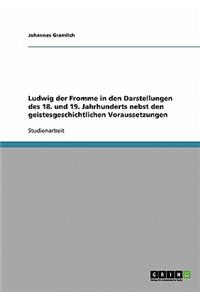 Ludwig der Fromme in den Darstellungen des 18. und 19. Jahrhunderts nebst den geistesgeschichtlichen Voraussetzungen