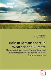 Role of Stratosphere in Weather and Climate