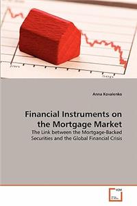 Financial Instruments on the Mortgage Market