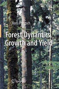 Forest Dynamics, Growth and Yield