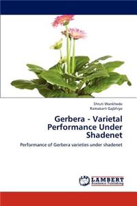Gerbera - Varietal Performance Under Shadenet