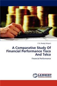 Comparative Study Of Financial Performance Tisco And Telco