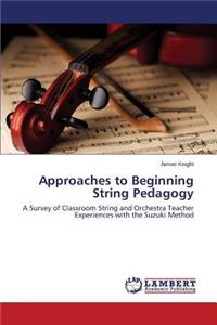 Approaches to Beginning String Pedagogy