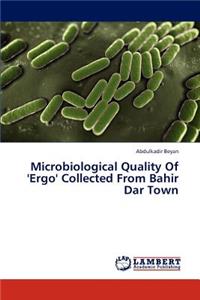 Microbiological Quality of 'Ergo' Collected from Bahir Dar Town