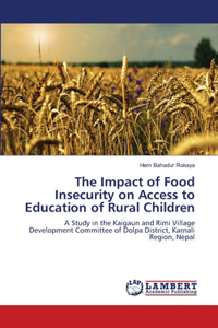 Impact of Food Insecurity on Access to Education of Rural Children