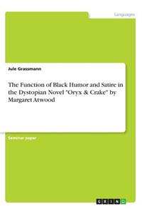 Function of Black Humor and Satire in the Dystopian Novel 