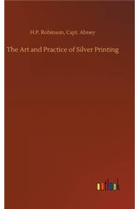 Art and Practice of Silver Printing