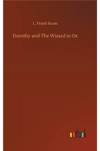 Dorothy and The Wizard in Oz