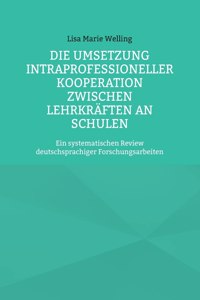 Umsetzung intraprofessioneller Kooperation zwischen Lehrkräften an Schulen