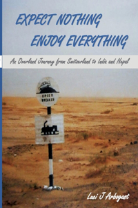 Expect Nothing, Enjoy Everything
