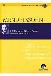 A Midsummer Night's Dream, Op. 61: 5 Orchestral Pieces Eulenburg Audio+score