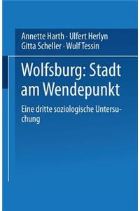 Wolfsburg: Stadt am Wendepunkt