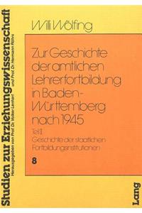 Zur Geschichte der amtlichen Lehrerfortbildung in Baden-Wuerttemberg nach 1945
