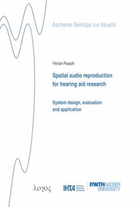 Spatial Audio Reproduction for Hearing Aid Research: