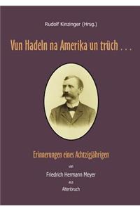 Vun Hadeln na Amerika un trüch . . .