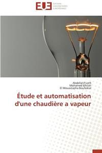 Étude Et Automatisation d'Une Chaudière a Vapeur