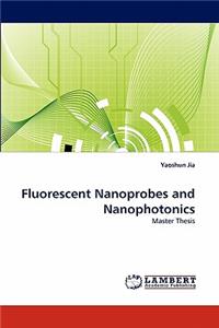 Fluorescent Nanoprobes and Nanophotonics