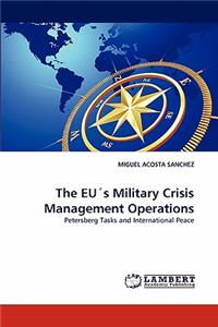 Eu's Military Crisis Management Operations